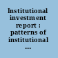 Institutional investment report : patterns of institutional investment and control in the United States.