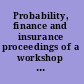 Probability, finance and insurance proceedings of a workshop at the University of Hong Kong, Hong Kong, 15-17 July 2002 /
