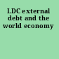 LDC external debt and the world economy