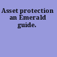 Asset protection an Emerald guide.