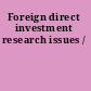 Foreign direct investment research issues /