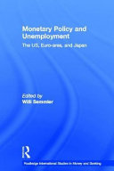 Monetary policy and unemployment : the US, Euro-area, and Japan /