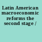 Latin American macroeconomic reforms the second stage /