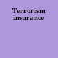 Terrorism insurance