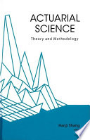 Actuarial science theory and methodology /