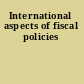 International aspects of fiscal policies