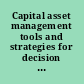 Capital asset management tools and strategies for decision making : conference proceedings.