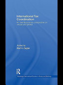 International tax coordination an interdisciplinary perspective on virtues and pitfalls /