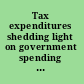 Tax expenditures shedding light on government spending through the tax system lessons from developed and transition economies.