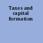 Taxes and capital formation