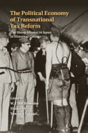 The political economy of transnational tax reform the Shoup mission to Japan in historical context /