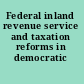 Federal inland revenue service and taxation reforms in democratic Nigeria