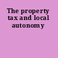 The property tax and local autonomy