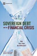 Sovereign debt and the financial crisis will this time be different? /