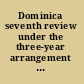 Dominica seventh review under the three-year arrangement under the poverty reduction and growth facility and financing assurances review : staff report, press release on the Executive Board discussion.