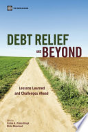 Debt relief and beyond lessons learned and challenges ahead /