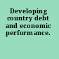 Developing country debt and economic performance.