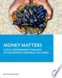 Money matters : local government finance in the People's Republic of China /