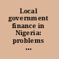 Local government finance in Nigeria: problems and prospects /