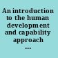 An introduction to the human development and capability approach freedom and agency /