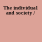 The individual and society /
