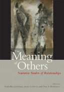 The meaning of others : narrative studies of relationships /