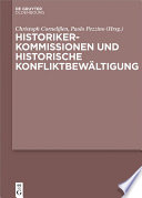 Historikerkommissionen und historische Konfliktbewältigung /