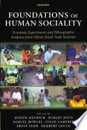 Foundations of human sociality economic experiments and ethnographic evidence from fifteen small-scale societies /