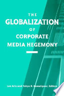 The globalization of corporate media hegemony