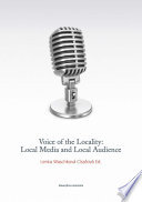 Voice of the locality : local media and local audience /
