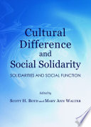 Cultural difference and social solidarity : solidarities and social function /
