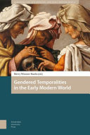 Gendered temporalities in the early modern world /