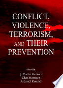 Conflict, violence, terrorism, and their prevention /