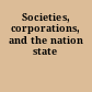 Societies, corporations, and the nation state