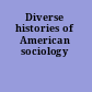 Diverse histories of American sociology