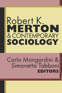 Robert K. Merton & contemporary sociology /