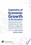 Imperative of Economic Growth in the Eurozone : competitiveness, capital flows and structural reforms /