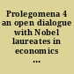 Prolegomena 4 an open dialogue with Nobel laureates in economics - the road to a third revolution in the economic science /