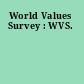 World Values Survey : WVS.