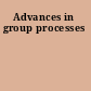 Advances in group processes
