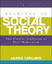 Readings in social theory : the classic tradition to post-modernism /