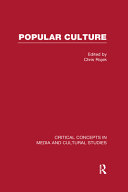 Popular culture : critical concepts in media and cultural studies /