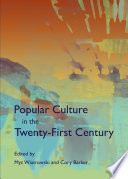 Popular culture in the twenty-first century /