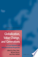 Globalization, value change, and generations a cross-national and intergenerational perspective /