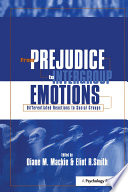 From prejudice to intergroup emotions : differentiated reactions to social groups /