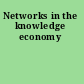 Networks in the knowledge economy