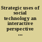 Strategic uses of social technology an interactive perspective of social psychology /