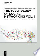 The psychology of social networking : personal experience in online communities /