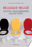 Belgique-België : un état, deux mémoires collectives? /