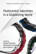 Multicentric identities in a globalizing world /
